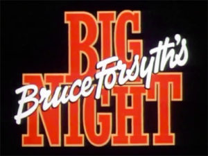 Bruce Forsyth's Big Night